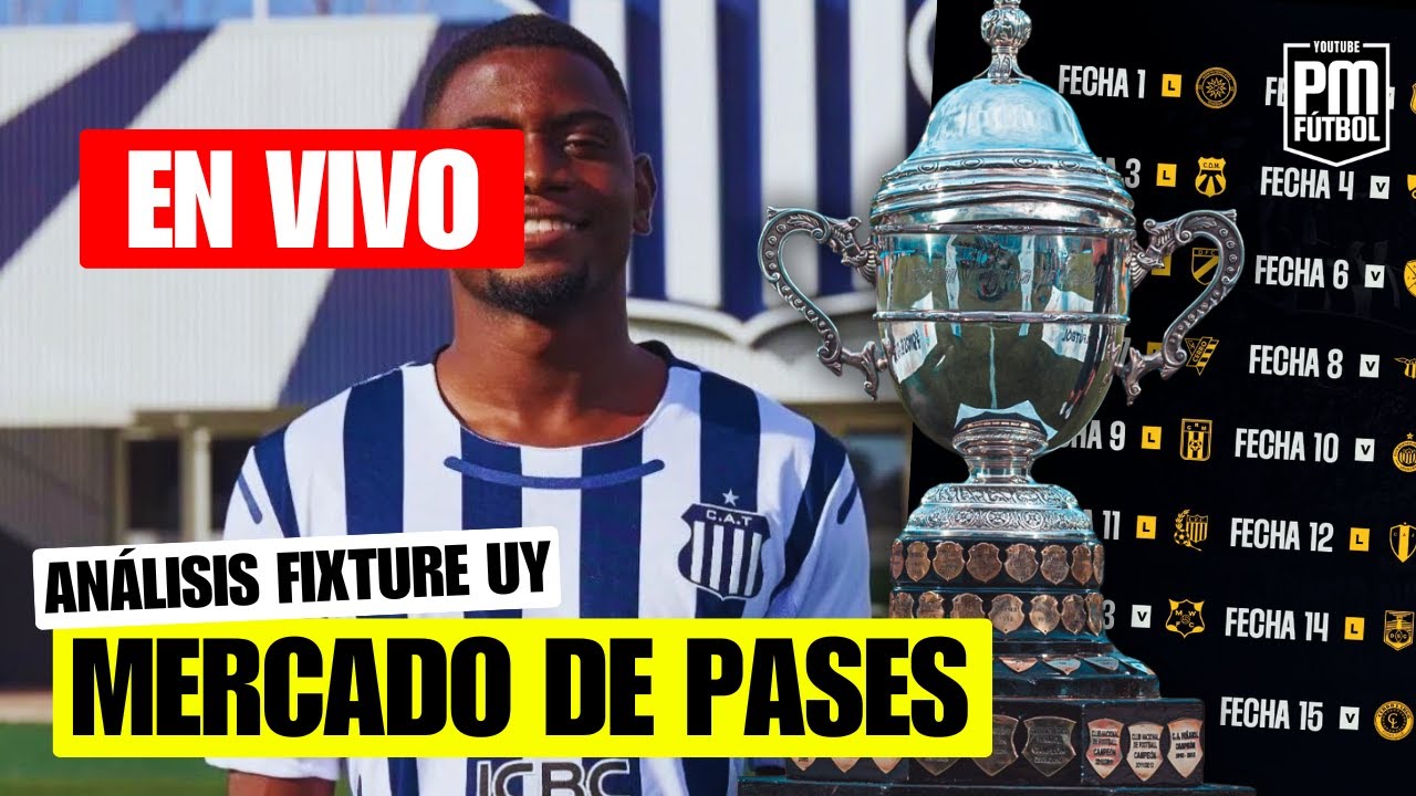 Noticias / Mercado de Pases / Análisis Fixture Fútbol Uruguayo / Champions League