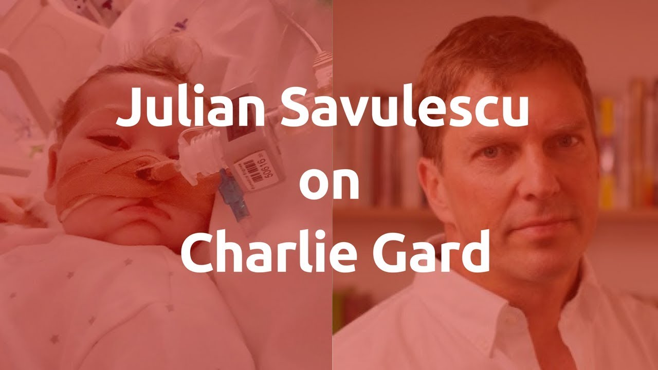 Charlie Gard should receive treatment, says Julian Savulescu YouTube