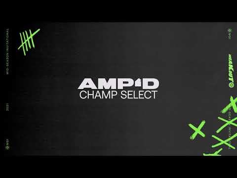 MSI 2021 | Champ Select | Amp'd | Extended Version