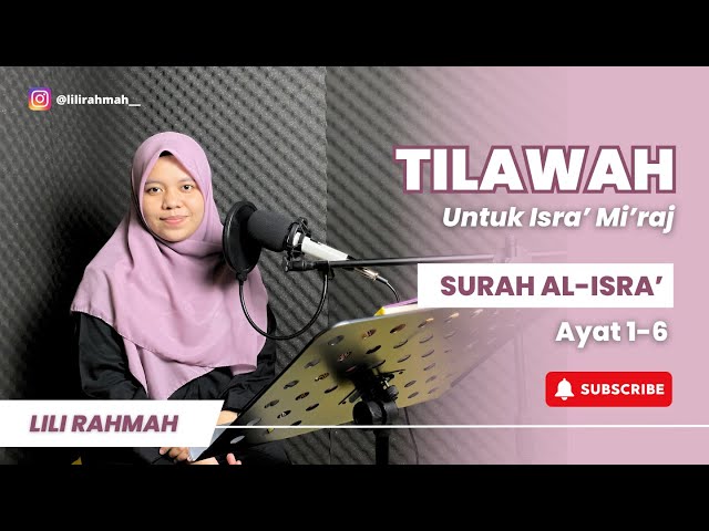 TILAWAH VIRAL! 5 IRAMA | SURAH AL-ISRA' AYAT 1-6 | LILI RAHMAH #tilawahviral #alisra class=