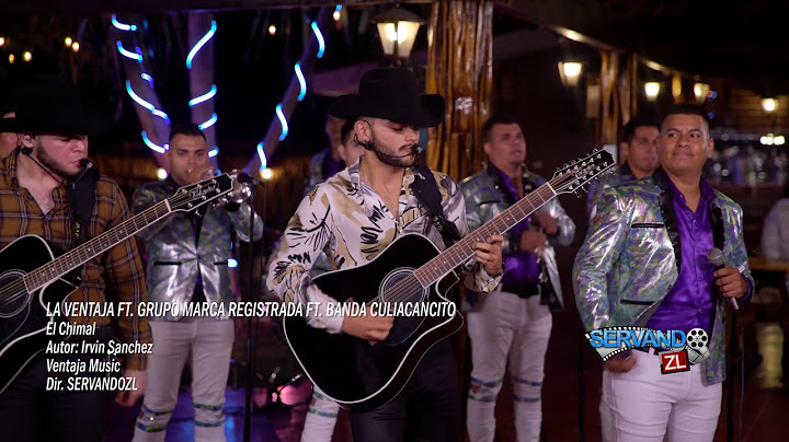 La Ventaja Ft. Marca Registrada Ft. Banda Culiacancito - El Ch!m4l (En Vivo 2019)