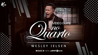 Video thumbnail of "Wesley Ielsen | No Quarto (Quem Tem Promessa) - [Clipe Oficial]"