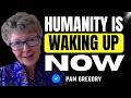 A Reality Revolution Is Awakening Human Consciousness | Pam Gregory.