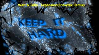Walt & Feliz - Expansion(Showtek Remix)
