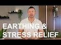 Earthing for stress relief a natural way to reduce anxiety and improve sleep this 2024