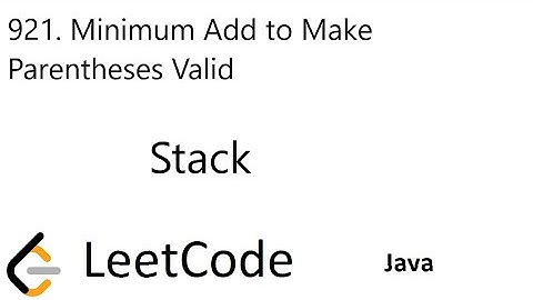 LeetCode 921 | Minimum Add to Make Parentheses Valid | Stack | Java