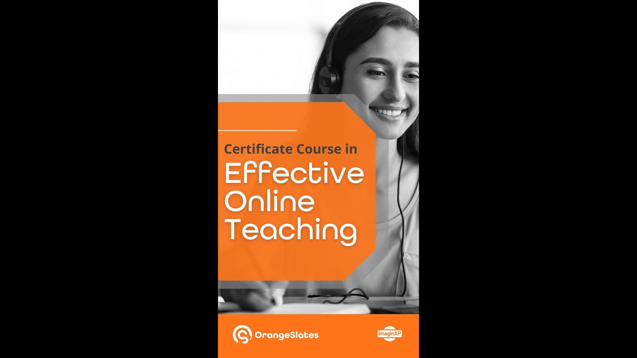 Certificate Course in Online Teaching | OrangeSlates | Ed-Tech