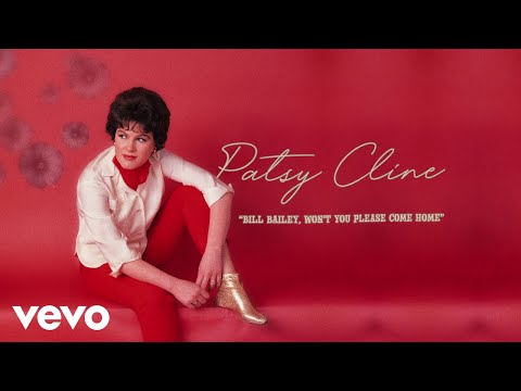 Patsy Cline Bill Bailey Won T You Please Come Home Audio Ft The Jordanaires