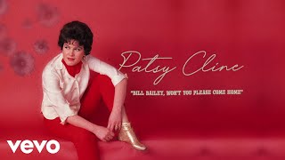 Watch Patsy Cline Bill Bailey Wont You Please Come Home video