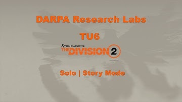 The Division 2 | TU6 | DARPA Research Labs | Missions | Solo