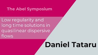 Daniel Tataru: Low regularity and long time solutions in quasilinear dispersive flows
