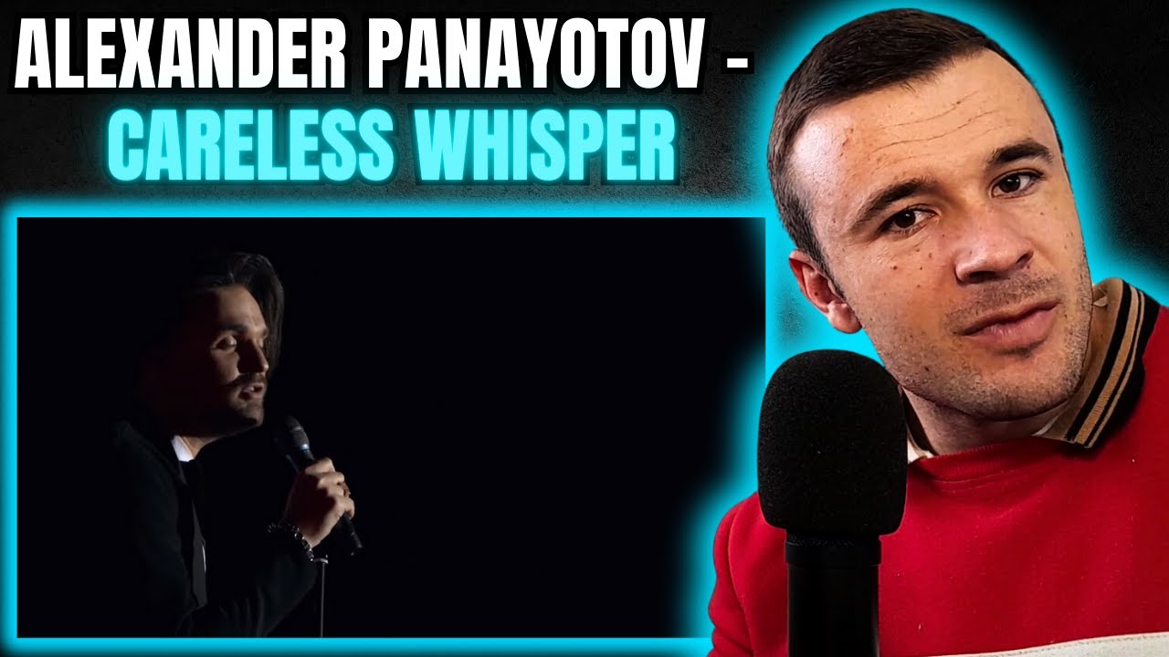 Alexander Panayotov - Careless Whisper (Reaction)