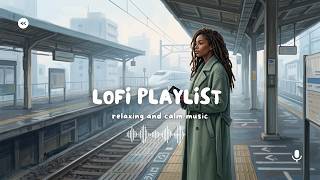 The Train ✦ Lofi Journey ~ chill travel beats | Discover HER Collection