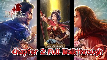 Three Kingdoms HEROES - Chapter 2 walkthrough with 3 stars
