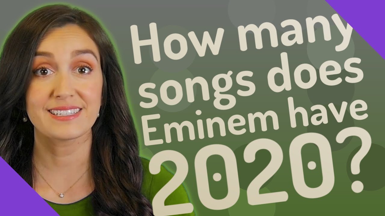How Many Songs Does Eminem Have 2020 YouTube how-many-songs-does-eminem-have-2020-youtube