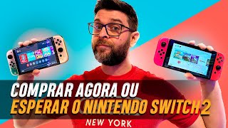 Melhor COMPRAR AGORA ou ESPERAR o Nintendo Switch 2?