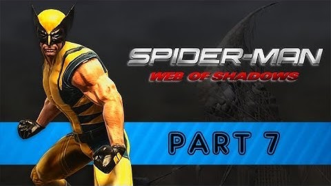 Spider-Man: Web of Shadows - Part 7 [Full Playthrough]