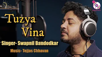 Tuzya Vina | Swapnil Bandodkar | Ek Ti | Tejjas Chhavan