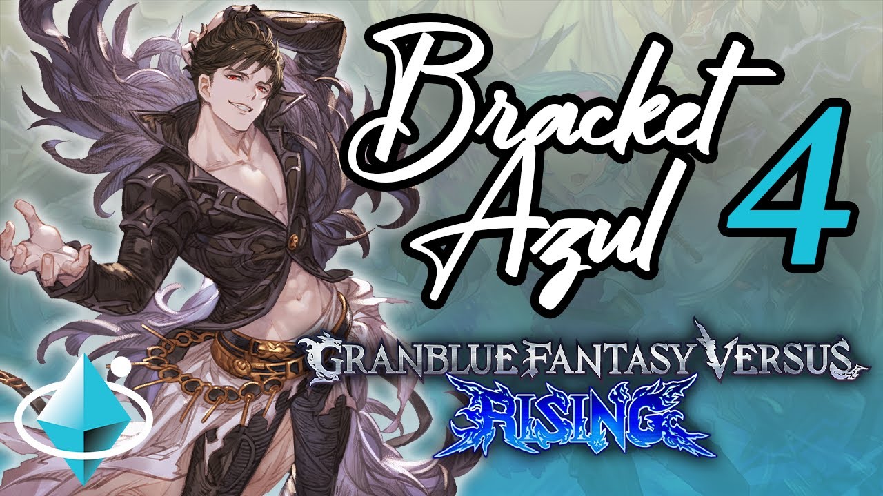 BRACKET AZUL 4 (2B, Belial, Nier) Granblue Fantasy Versus: Rising Mexico FGC Weekly Tournament
