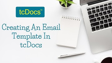 Creating An Email Template in tcDocs Transaction Management Software