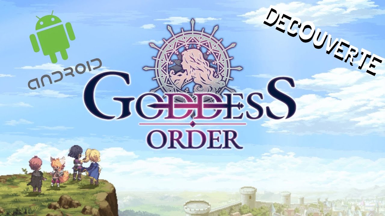Goddess Order Découverte Android 