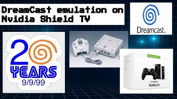 Dreamcast emulation on Nvidia Shield --  20 years of Dreamcast celebration