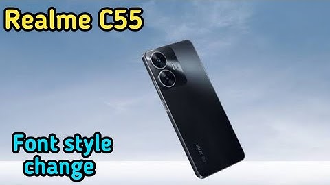 Font Setting In Realme C55, Font Size Change In Realme C55, How To Change Font Style In Realme C55,