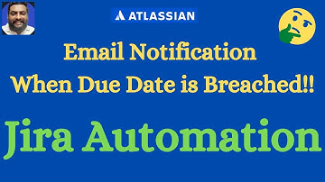 Email to Assignee & Reporter when Due Date is Breached || Jira Administration || Jira Tutorial