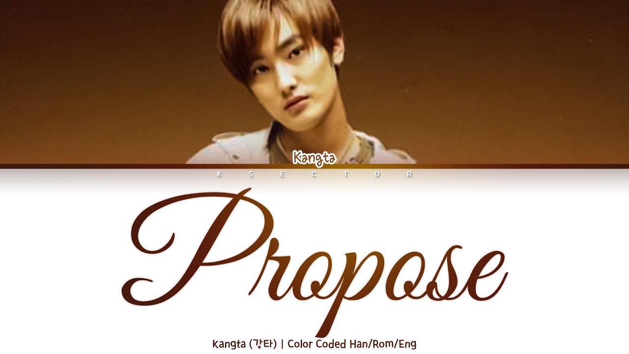 KANGTA (강타) Propose [Color Coded Lyrics Han/Rom/Eng] YouTube