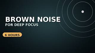 Brown Noise for Deep Focus (Pure Loop)