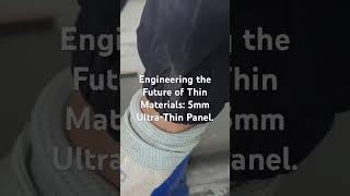 Engineering the Future of Thin Materials: 5mm Ultra-Thin Panel. Engineering the Future of Thin Materials: 5mm Ultra-Thin Panel.