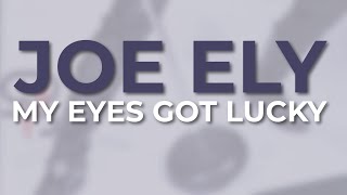 Joe Ely - My Eyes Got Lucky (Official Audio) @CraftRecordings