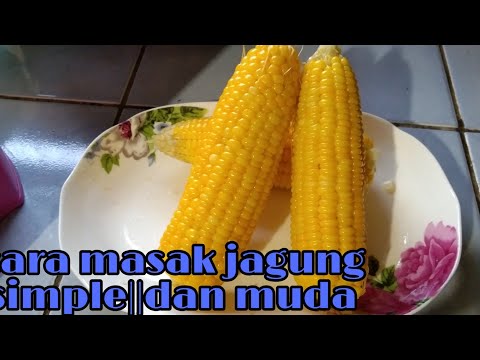 Video: Cara Memasak Jagung Dengan Sedap