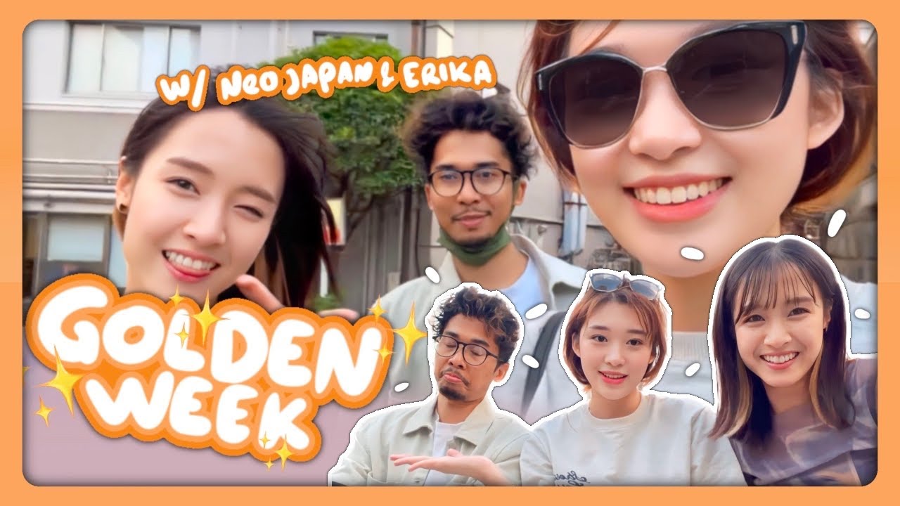 GOLDEN WEEK with Neo JAPAN & Erika!! 🇯🇵 Ngapain aja sih?