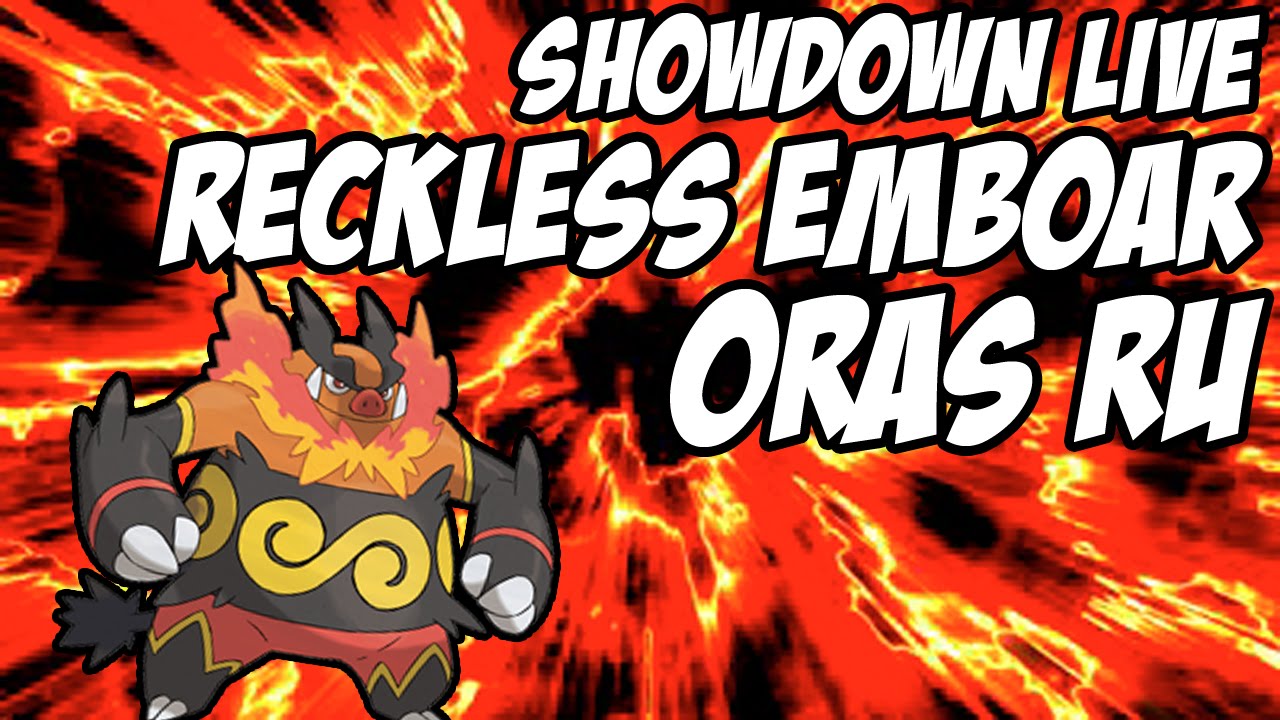 RECKLESS EMBOAR RELEASED! - Pokemon ORAS RU Showdown LIVE