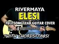 Elesi  rivermaya  full song lead guitar cover tutorial with chords  tabs slow version