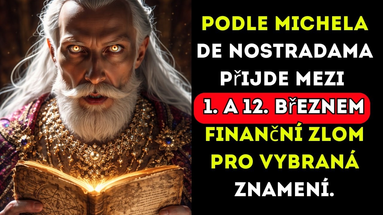 Podle Michela de Nostradama přijde mezi 1. a 12. březnem finanční zlom pro vybraná znamení.