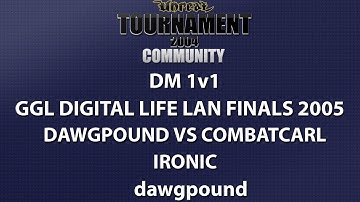 UT2004 DM 1v1 - GGL Digital Life LAN Finals - dawgpound vs CombatCarl - Ironic - dawgpound