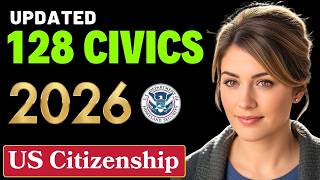 2026, New 128 Civics Questions and Answers for US Citizenship Test | USCIS Naturalization Interview
