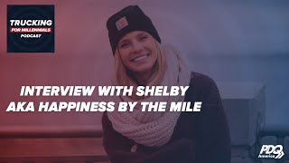 Shelby Runs Her Trucking Company on Happiness by the Mile  Trucking For Millennials Podcast