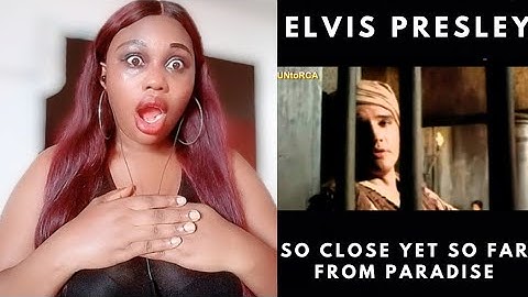 MUSIC LOVER REACTS TO ELVIS PRESLEY - SO CLOSE YET SO FAR ( FROM PARADISE ) - REACTION