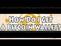 Bitcoin 101: How Do I Get A Bitcoin Wallet