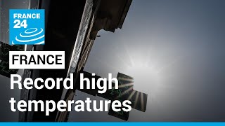 Record high temperatures registered around France as fires rage in southwest • FRANCE 24 English