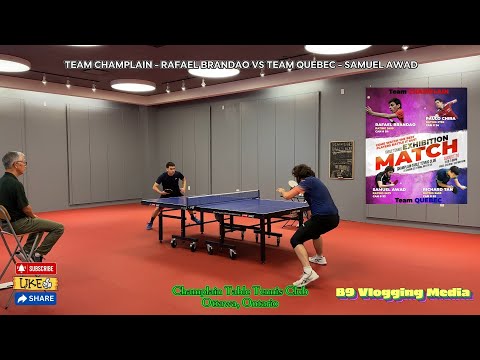 TABLE TENNIS EXHIBITION MATCH:TEAM CHAMPLAIN RAFAEL BRANDAO VS TEAM QUEBEC SAMUEL AWAD tabletennis