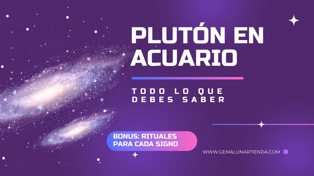 Plutón en Acuario 2024: Cómo Afecta a Cada Signo(Amor, Dinero y Salud