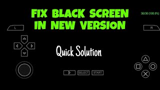 Fix Black Screen Issue In Ppsspp New Version Psp Gamer