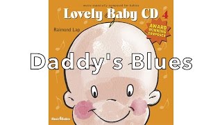 Amazing Blues for Babies: 'Daddy's Blues' by Raimond Lap