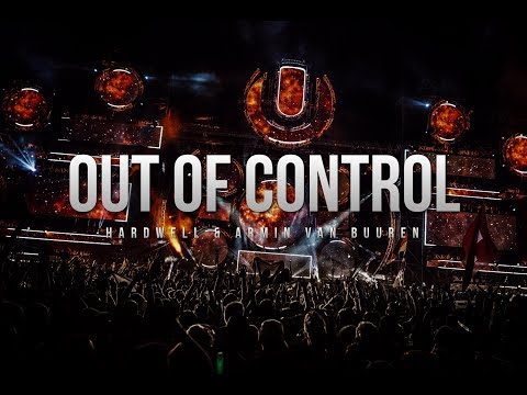 Hardwell & Armin Van Buuren - Out Of Control