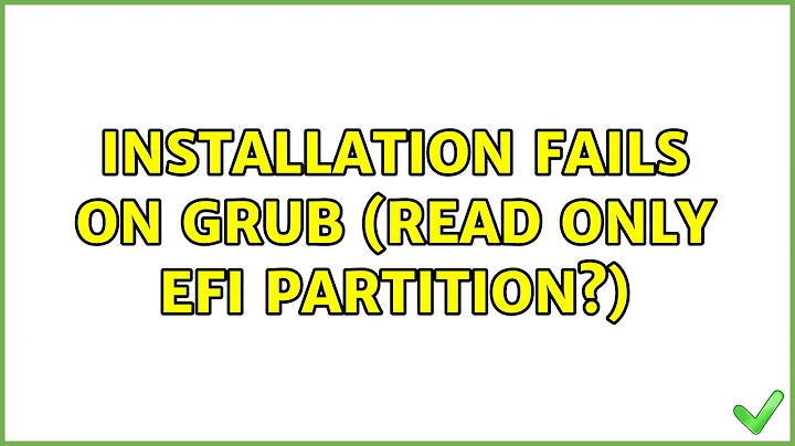 Ubuntu: Installation fails on Grub (Read only EFI partition?)