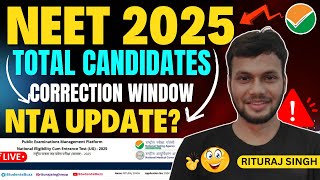 🟠Live- NEET CORRECTION WINDOW 2025 • NEET 2025 LATEST NEWS • NEET 2025 TOTAL CANDIDATES REGISTRATION